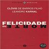Felicidade Ou Morte (Em Portugues do Brasil) view 1
