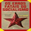 Os Erros Fatais do Socialismo (Em Portugues do Brasil) view 1