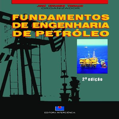 Fundamentos de Engenharia de Petrleo (Em Portuguese do Brasil)