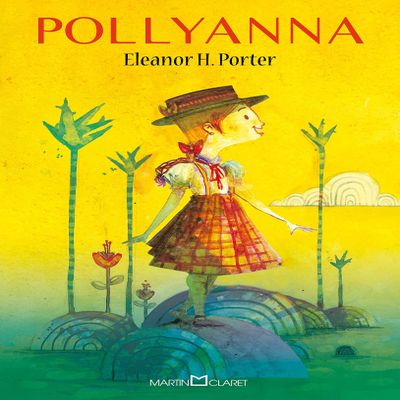 Pollyanna (Col. A Obra-Prima de Cada Autor) (Em Portugues do Brasil)
