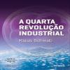 A Quarta Revoluo Industrial view 1