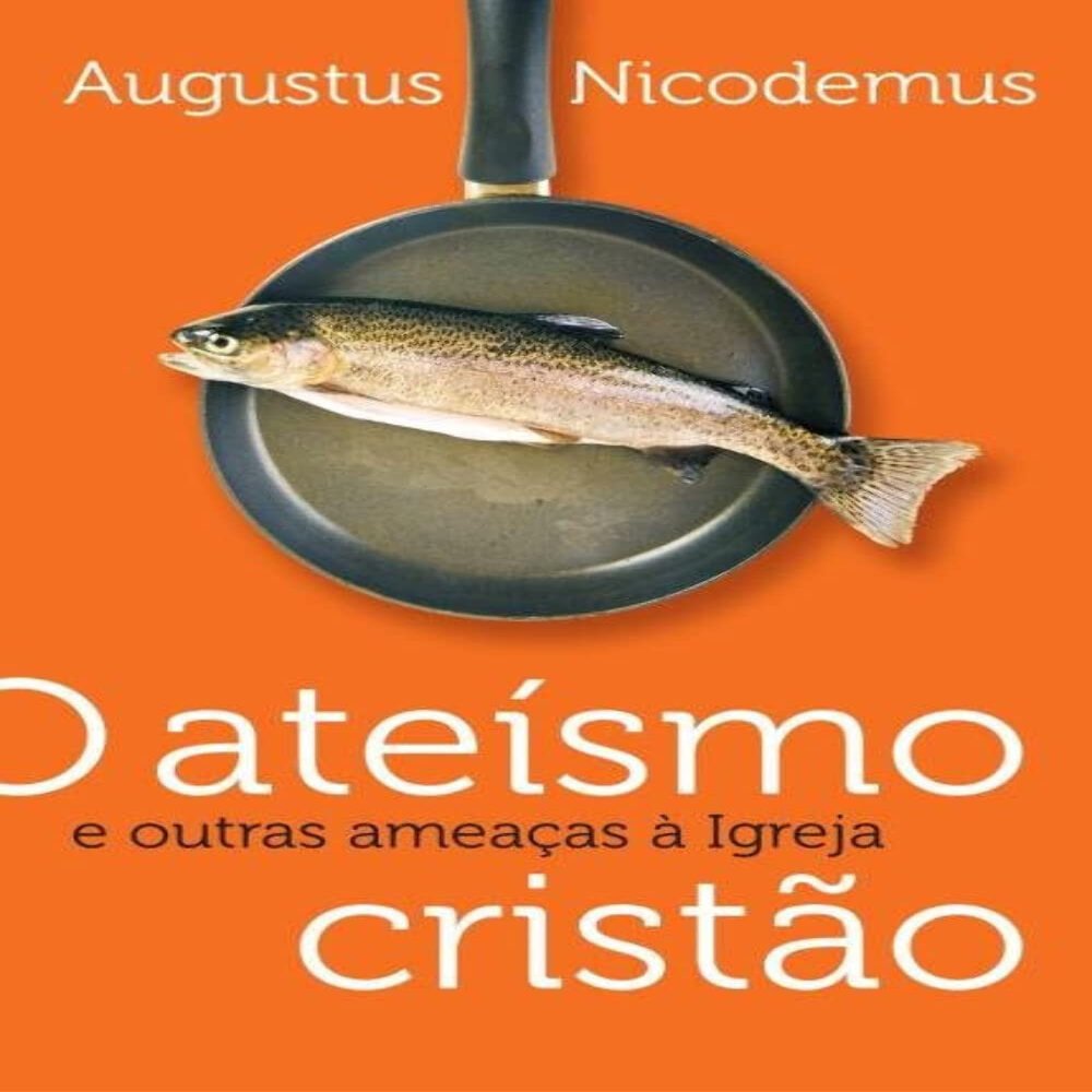 Atesmo Cristo e Outras Ameaas  Igreja, O
