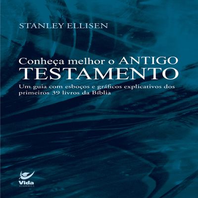 Conhea melhor o Antigo Testamento (Em Portugues do Brasil)