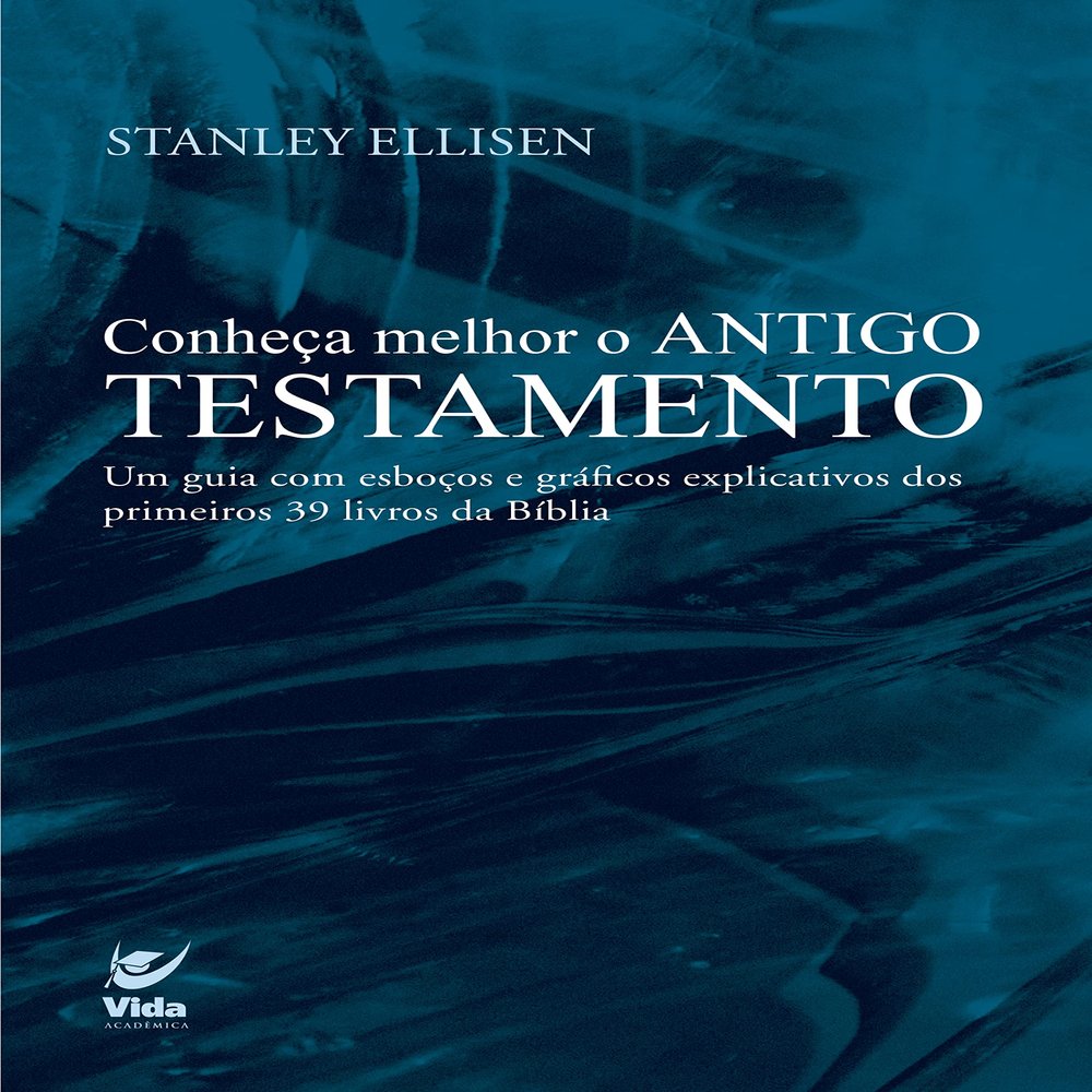 Conhea melhor o Antigo Testamento (Em Portugues do Brasil)