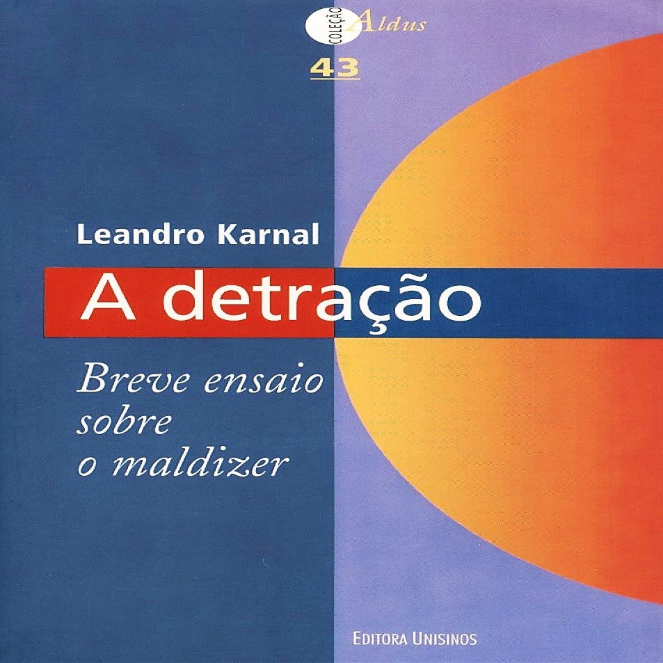 A Detracao: Breve Ensaio Sobre O Maldizer (Em Portugues do Brasil)