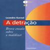 A Detracao: Breve Ensaio Sobre O Maldizer (Em Portugues do Brasil) view 1