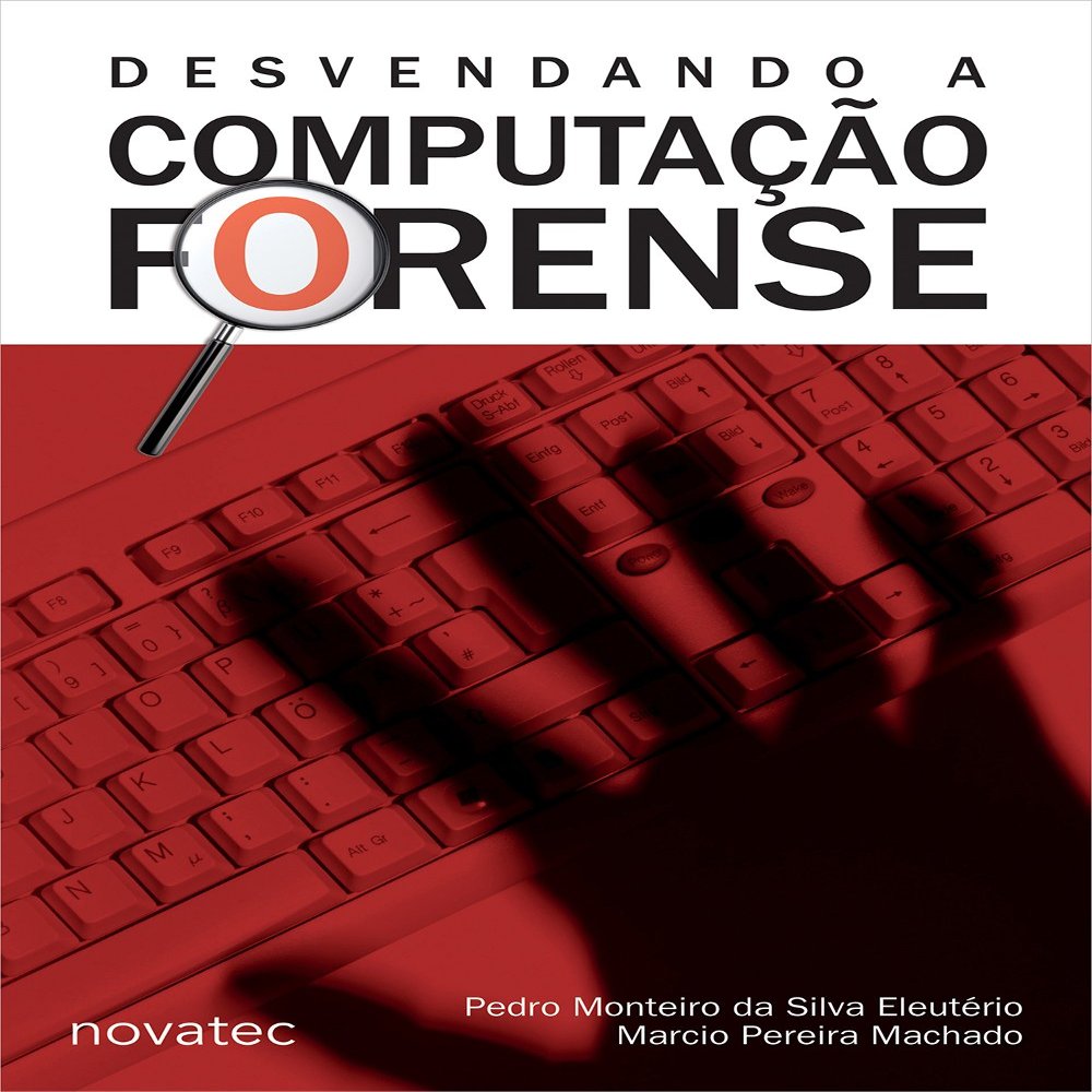 Desvendando a Computao Forense
