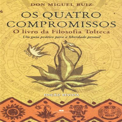 Os Quatro Compromissos (Em Portugues do Brasil)