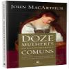 Doze Mulheres Extraordinariamente Comuns (Em Portugues do Brasil) view 1