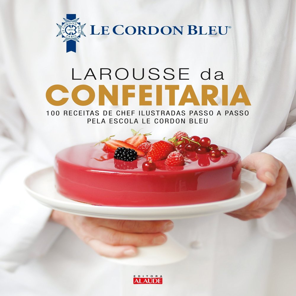Larousse da Confeitaria (Em Portugues do Brasil)