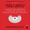 Como A Musica Ficou Gratis (Em Portugues do Brasil) view 1