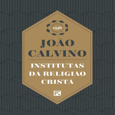 Institutas da Religiao Crista (Em Portugues do Brasil)