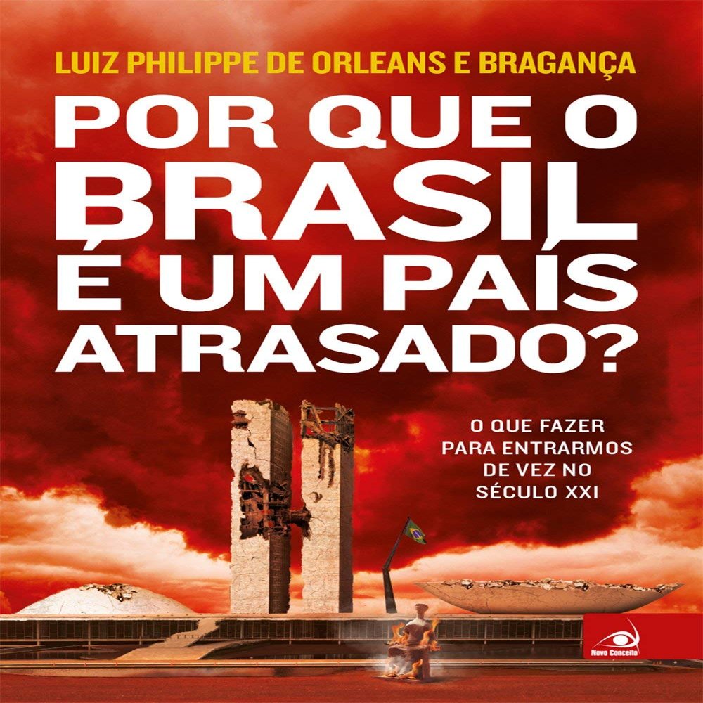 Por que o Brasil e Um Pais Atrasado (Em Portugues do Brasil)
