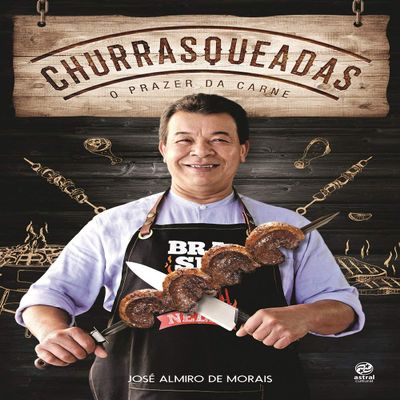 Churrasqueadas. O Prazer da Carne (Em Portugues do Brasil)