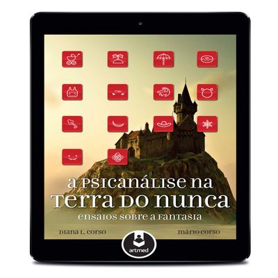 Psicanalise na Terra do Nunca, A