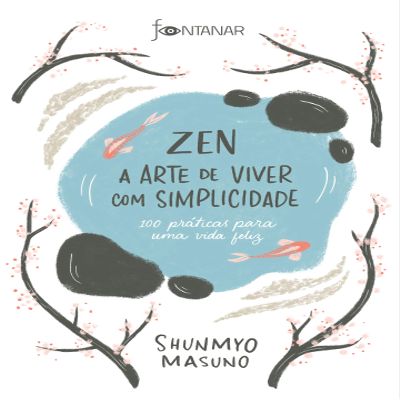 Zen - A arte de viver com simplicidade. 100 praticas para uma vida feliz (Em Portugues do Brasil)