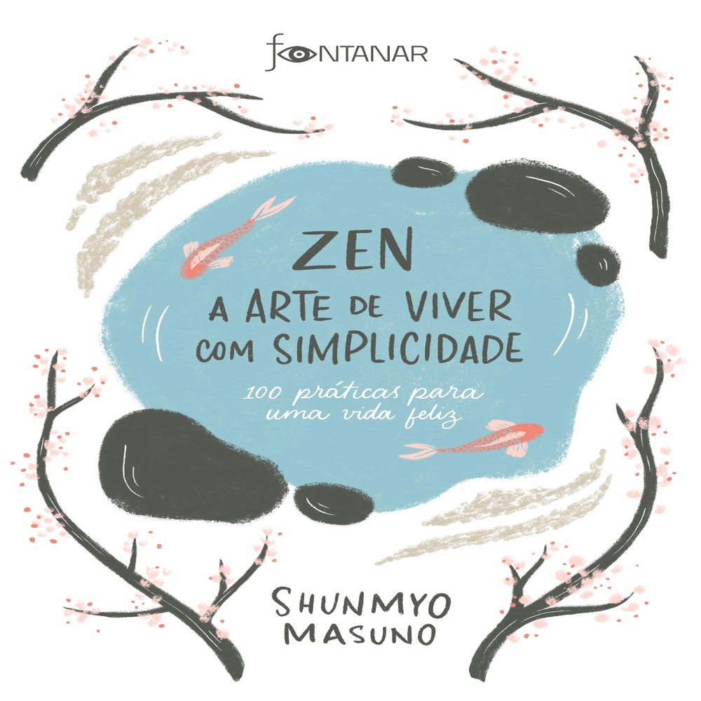 Zen - A arte de viver com simplicidade. 100 praticas para uma vida feliz (Em Portugues do Brasil)