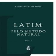 Latim pelo Mtodo Natural - Vol. I