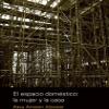 El espacio domstico: la mujer y la casa [Paperback] [Jan 01, 2011] Atxu Amann Alcocer view 1