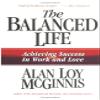 The Balanced Life: Achieving Success in Work & Love view 1