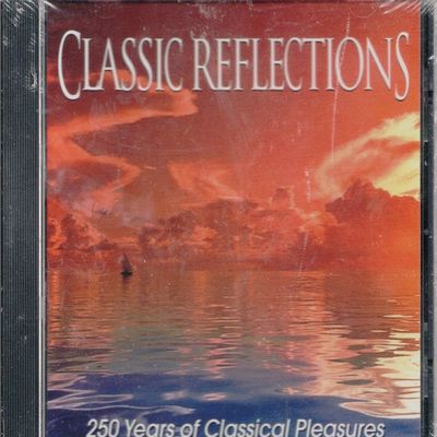 Classic Reflections 250 Years of Classical Pleasures (Audio CD)