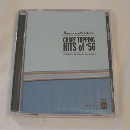 Duncan Aviation- Chart Topping Hits of '56- Performed by Duncan Aviation Team Members (Audio CD)