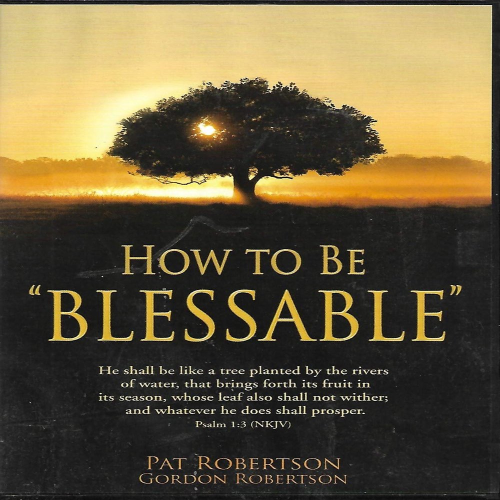 How to be Blessable by Pat Robertson DVD