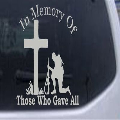 6in X 7.3in Silver -- In Memory Of Those Who Gave All Military Car Window Wall Laptop Decal Sticker
