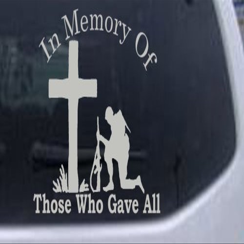 6in X 7.3in Silver -- In Memory Of Those Who Gave All Military Car Window Wall Laptop Decal Sticker