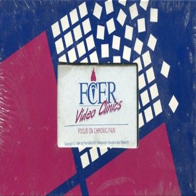 FOCUS ON CHRONIC PAIN VHS VIDEOCASSETTE: FOUNDATION FOR CHIROPRACTIC EDUCATION AND RESEARCH VIDEO CLINICS
