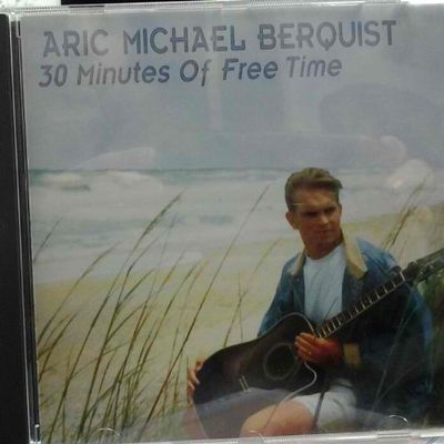 Aric Michael Berquist 30 Minutes of Free Time [Audio CD]