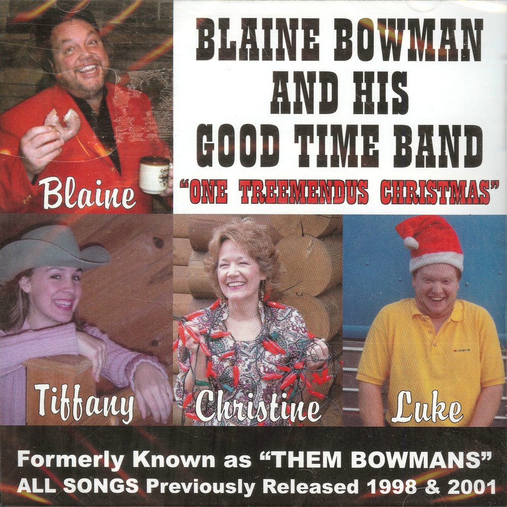 Blaine Bowman and His Good Time Band (Formerly as "Them Bowmans") "One Treemendus Christmas" [Christian Audio CD]