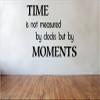 Blinggo Time is not Measured by Clocks but by Moments Removable Vinyl Wall De... view 1