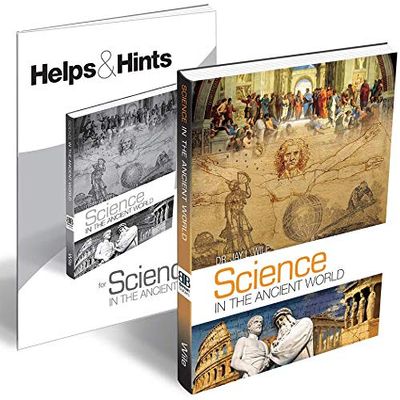 Science in the Ancient World by Jay Wile, Textbook + Teacher's Guide, Homeschool Science Textbook