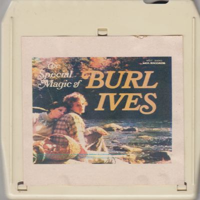 Burl Ives: The Special Magic of Burl Ives - 8 Track Tape
