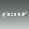 Got Basque Pelota -die Cut - Vinyl- Die Cut Decal Bumper Sticker for Windows, Cars, Trucks, Laptops, Etc. view 1