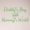 24"x13" Daddy's Boy and Mommy's World Wall Decal Sticker Art Mural Home Decor Baby Shower Crib Parents Nursery Cute Heart view 1