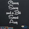 Classy Sassy and a Bit Smart Assy Vinyl Decal Sticker Bumper Cling for Car Truck Window Laptop Wall Cooler Tumbler | Die-Cut/No Background | Multi Sizes/Colors | by Car Decal Geek-White, 8" view 2