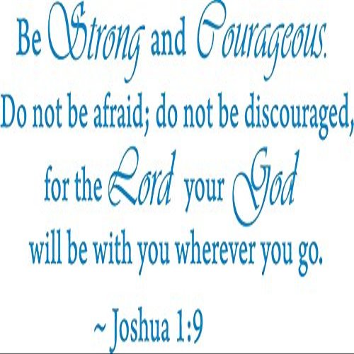 Blue 10'' X 22'' Be Strong and Courageous Do Not Be Afraid Joshua 1:9 Religious Wall Quotes Arts Large Wall Decal Sticker Quote Home Decoration Dcor