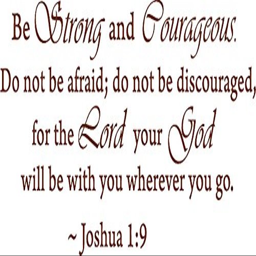 Brown 10'' X 22'' Be Strong and Courageous Do Not Be Afraid Joshua 1:9 Religious Wall Quotes Arts Large Wall Decal Sticker Quote Home Decoration Dcor