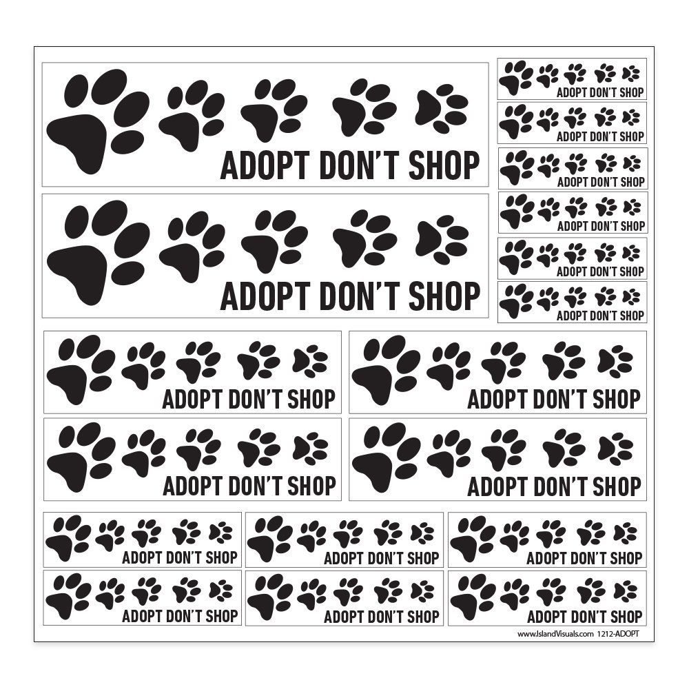 Adopt Don't Shop - 12" x 12" Vinyl Sticker Decal Sheet For Car/Truck/Laptop