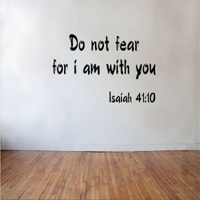Blinggo Do Not Fear for I Am with You Isaiah 4110 Christian Wall Decal Bible Scripture