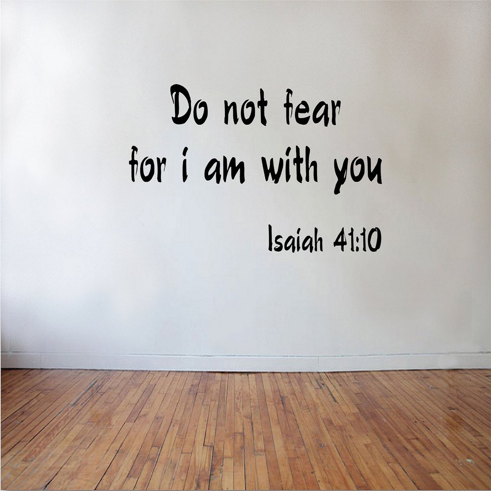 Blinggo Do Not Fear for I Am with You Isaiah 4110 Christian Wall Decal Bible Scripture