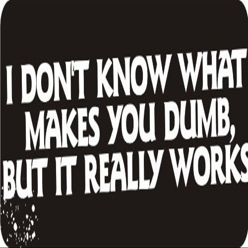 1080 Graphics 3 - I Don't Know What Makes You Dumb, But It Really Works 1 1/4" x 3" Hard Hat Biker Helmet Stickers Bs219