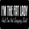 1080 Graphics 3 - I'm The Fat Lady Hard Hat/Biker Helmet Sticker BS 1253 view 1