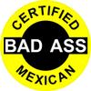 3 - Certified Bad Ass Mexican 2" Hard Hat/Helmet Stickers H627 view 1