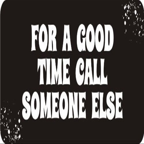 1080 Graphics 3 - for A Good Time Call Someone Else 1 1/4" x 3" Hard Hat Biker Helmet Stickers Bs149