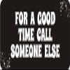1080 Graphics 3 - for A Good Time Call Someone Else 1 1/4" x 3" Hard Hat Biker Helmet Stickers Bs149 view 1