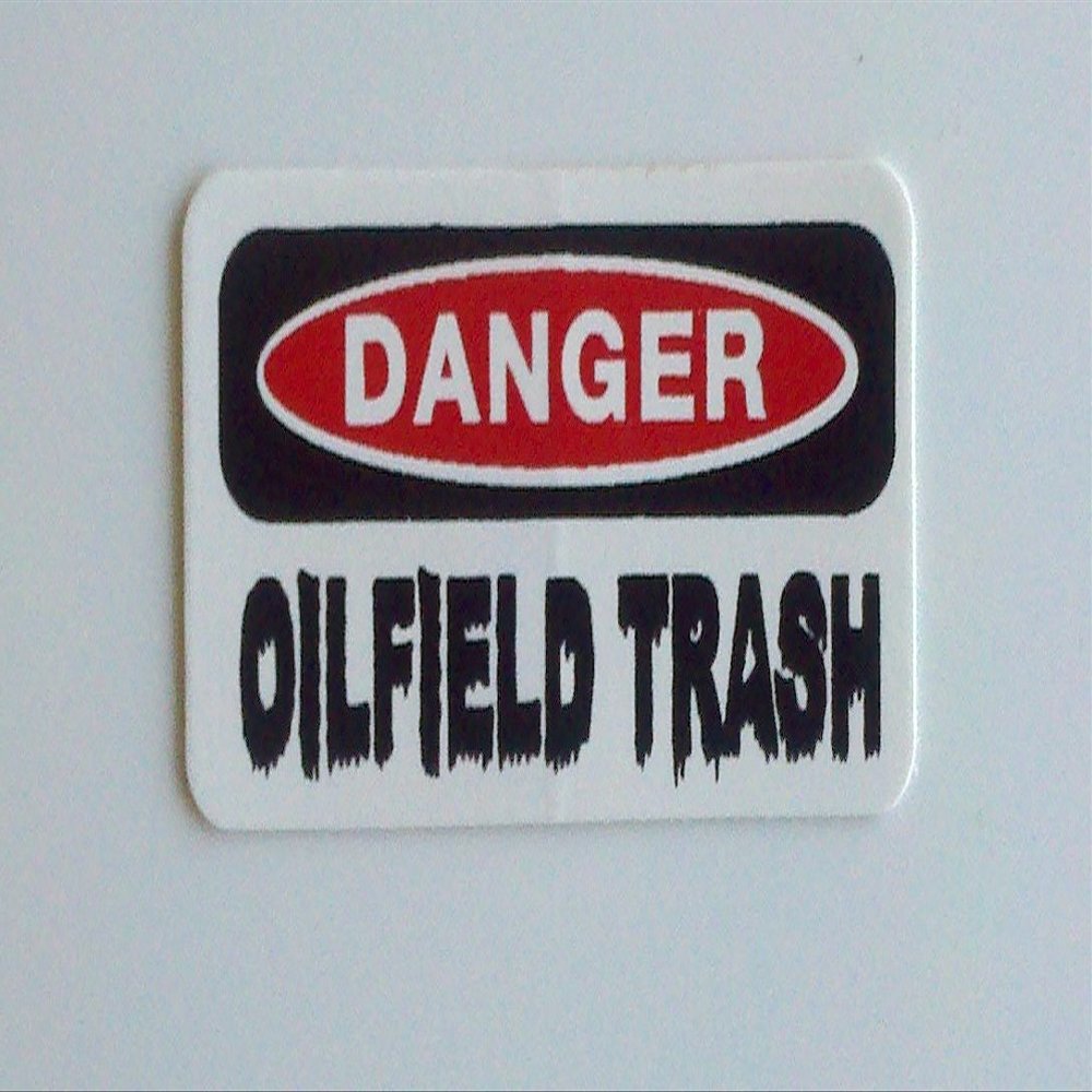 3 - Danger Oilfield Trash Hard Hat/Helmet Stickers 1" x 2"