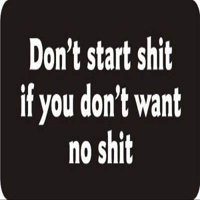 1080 Graphics 3 - Don't Start Shit If You Don't Want No Shit 1 1/4" x 3" Hard Hat Biker Helmet Stickers Bs117